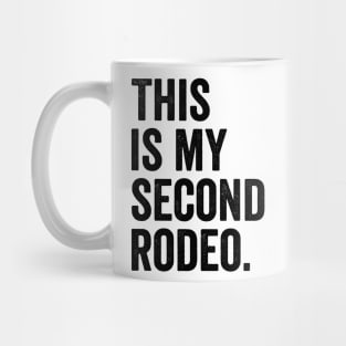 This is My Second Rodeo Mug